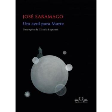 Imagem de Um Azul para Marte - Saramago, Jose - CIA DAS LETRINHAS