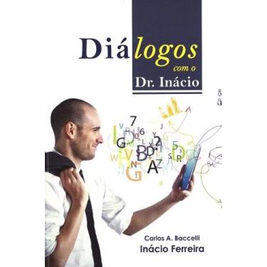 Imagem de Dialogos com o Dr. Inacio - DIDIER