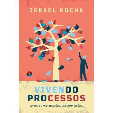 Imagem de Vivendo processos: Vivendo o agir invisível de forma visível