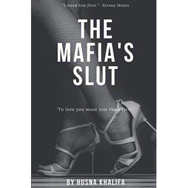 Imagem de The Mafia's Slut: 'To love you must lose them first.'