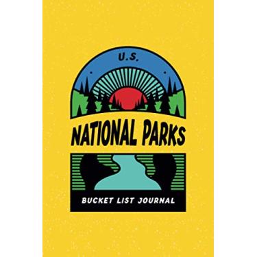 Imagem de U.S. National Parks Bucket List Journal: Record Your Visits for all 62 Parks of the United States. National Parks Passport Book, Memory and Adventure Journal