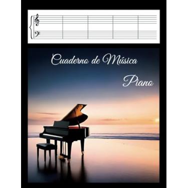 Imagem de Cuaderno De Música Pentagrama Para Piano: Libreta Para Escribir Notas Musicales | Doble Pentagramas con Clave de Sol y de Fa | Tamaño Grande -120 Páginas (Edição Espanhola)