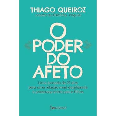 Imagem de O poder do afeto - Uma jornada de 21 dias para uma relação mais equilibrada e prazerosa entre pais e filhos