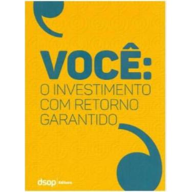 Imagem de Você   o investimento com retorno garantido - DSOP, 3