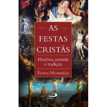 Imagem de Festas Cristas, As - Historia, Sentido E Tradicao - Paulus - LC