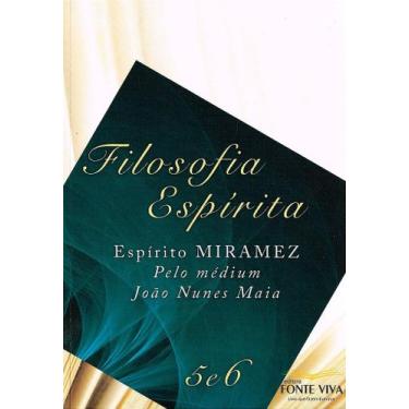Imagem de Filosofia Espírita - Volumes 5 e 6 - Comentários e Análises - FONTE VI