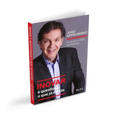Imagem de Livro João Appolinario - Inovar É Questionar O Que Já Existe - Buzz Ed