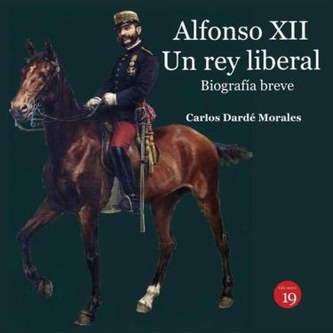 Imagem de Alfonso XII. Un rey liberal. Biografía breve - Espanhol