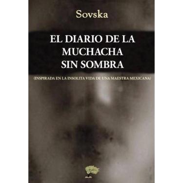 Imagem de El diario de la muchacha sin sombra - Espanhol