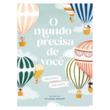 Imagem de O Mundo Precisa De Você – Uma História Sobre Celebrar As Diferenças