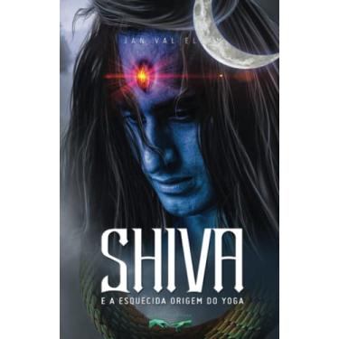 Imagem de Shiva e a Esquecida Origem do Yoga
