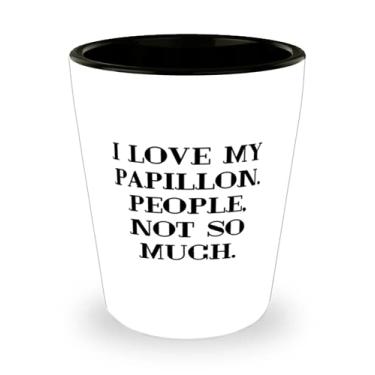 Imagem de SpreadPassion Papillon Dog For Friends, I Love My Papillon. People, Not So Much, Cool Papillon Dog Shot Glass, Copo de Cerâmica de Amigos