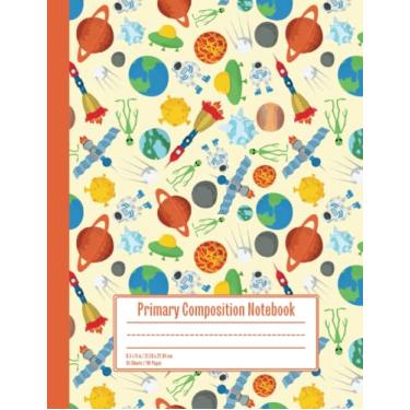 Imagem de Primary Composition Notebook: Primary Journal Preschool Grades K-2 Handwriting Practice Book | Dotted Midline and Creative Picture Space | Galaxy ... For Kids | Adorable Gift for Boys And Girls