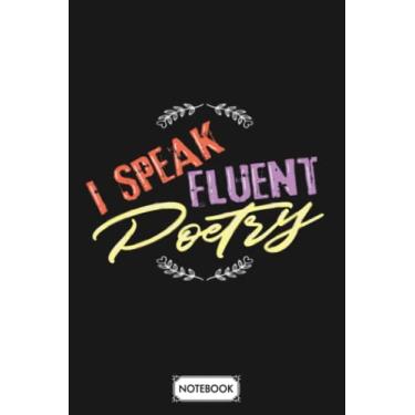 Imagem de Literature I Speak Fluent Poetry G85634 Notebook: Matte Finish Cover, Diary, 6x9 120 Pages, Planner, Journal, Lined College Ruled Paper