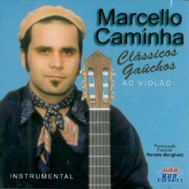 Imagem de Cd - Marcello Caminha - Classicos Gauchos Ao Violão - Usa Discos