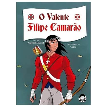 Imagem de O valente Filipe Camarão (Antônio Manuel)