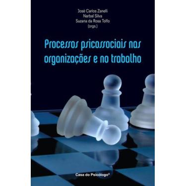 Imagem de Processos Psicossociais Nas Organizações e No Trabalho - CASA DO PSICO