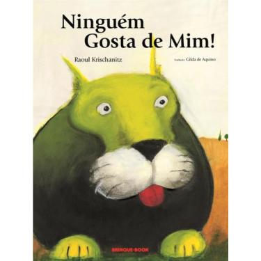 Imagem de Livro - Ninguém gosta de mim!