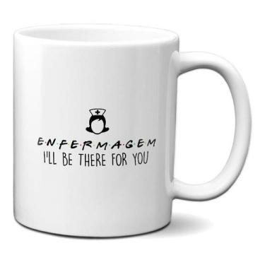 Imagem de Caneca Enfermagem Friends I'll Be There For You Presente
