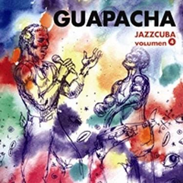 Imagem de CD GUAPACHA - JAZZ CUBA VOL. 4