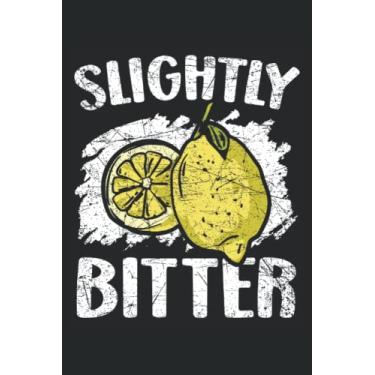 Imagem de Slightly Bitter Journal Notebook: Lemonade Stand Notebook | Journal Planner | Kid's Logbook | Kid's Notebook | Journal Notebook 6x9 inches 120 pages.