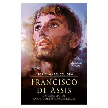 Imagem de Francisco De Assis E O Modelo De Amor Cortês-Cavaleiresco