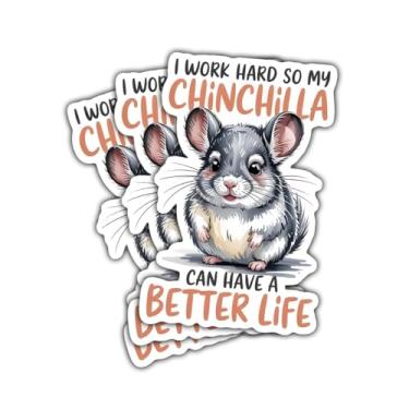 Imagem de Adesivo de vinil com 3 peças I Work Hard So My Chinchilla Can Have a Better Life, fofo e divertido amante de animais de estimação para proprietários de chinchilas, adolescentes, adultos, laptop, carro