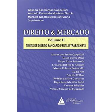 Imagem de Direito e mercado: Temas de direito bancário penal e trabalhista - LIV