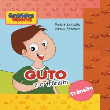 Imagem de Guto e o trânsito - pequenos grandes valores - PAE EDITORA