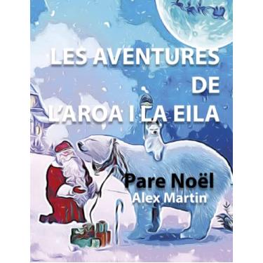 Imagem de Les Aventures de L'Aroa i la Eila: Papa Noel