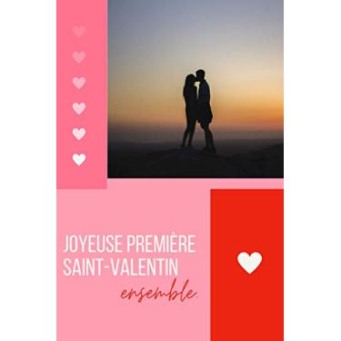 Imagem de Joyeuse première Saint-Valentin: Cadeau romantique et décalé pour elle, pour lui, je t'aime vers l'infini et au delà Pour la St saint Valentin 14 février 6” x 9” / 120 pages Carnet de notes ligné