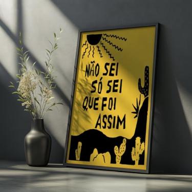 Imagem de Quadro Decorativo Não Sei Só Sei Que Foi Assim Com Moldura Arte Nordestina Divertida Frase Icônica Sertão Amarela Cultura Parede