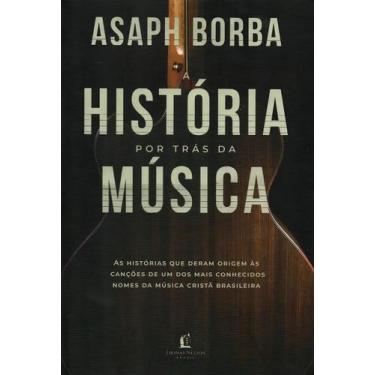 Imagem de História Por Trás da Música, A - THOMAS NELSON, Sortido