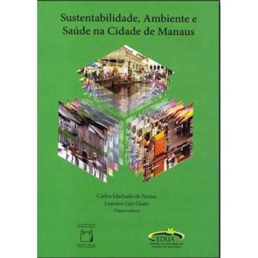 Imagem de Sustentabilidade, Ambiente E Saude Na Cidade De Ma