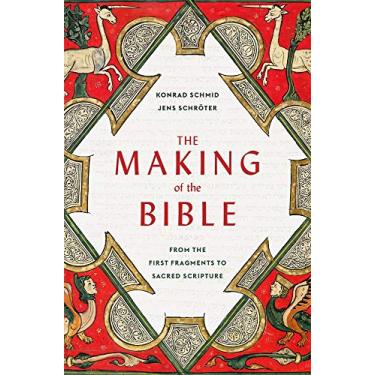 Imagem de The Making of the Bible: From the First Fragments to Sacred Scripture