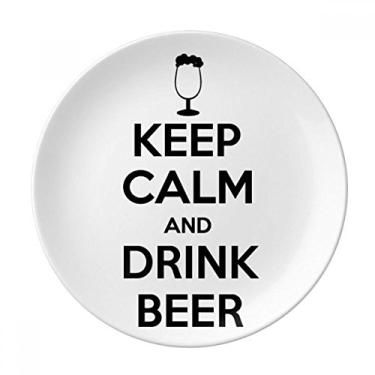 Imagem de Placa de cerveja decorativa Keep Calm And Drink da Citação de porcelana Salver Prato de jantar