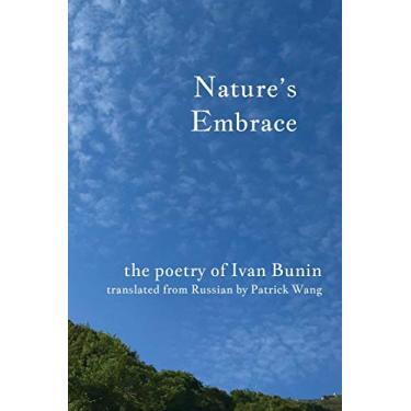 Imagem de Nature's Embrace: The Poetry of Ivan Bunin