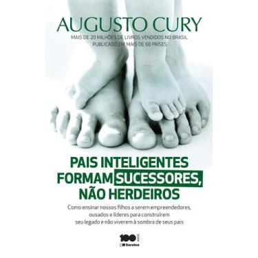Imagem de Pais Inteligentes Formam Sucessores Não Herdeiros - Augusto Cury  - Sa