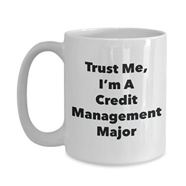 Imagem de Trust Me, I'm A Credit Management Major Caneca - Caneca de café divertida - Lindas ideias de presentes de formatura para amigos e colegas de classe (425 g)