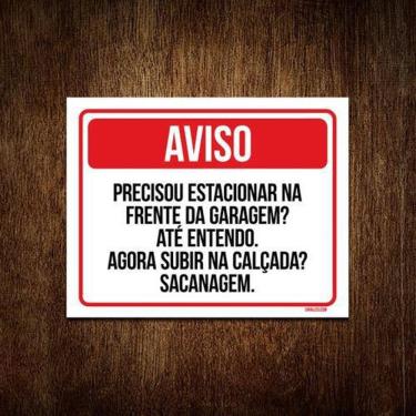 Imagem de Kit 5 Placas Aviso Precisou Estacionar Subir Calçada