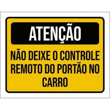 Imagem de Kit 3 Placas Atenção Deixe Controle Remoto Carro 27X35 - Sinalizo