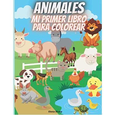 Imagem de Mi Primer Libro Para Colorear Animales: Libro de dibujar para niños y niñas con 50 motivos de animales, tamaño grande
