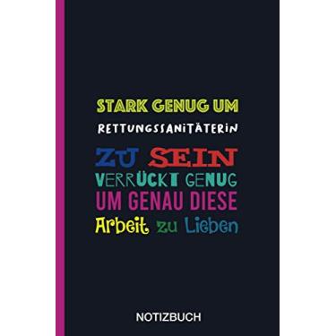 Imagem de Stark genug um Rettungssanitäterin zu sein Verrückt genug um genau diese Arbeit zu Lieben: A5 Notizbuch als Geschenk für eine Rettungssanitäterin ... oder Weihnachten| Geburtstagsgeschen