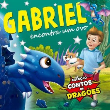 Imagem de Coleção Contos De Dragões - Gabriel Encontra Um Ovo