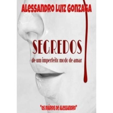 Imagem de Segredos De Um Imperfeito Modo De Amar - Autores