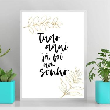 Imagem de Quadro Minimalista Tudo Aqui Já Foi Um Sonho 24X18Cm - Vidro