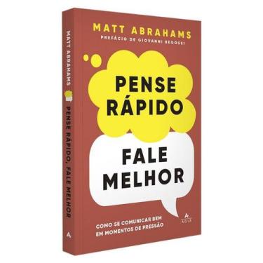Imagem de Pense Rapido, Fale Melhor - Como se Comunicar Bem em Momentos de Press