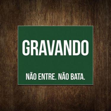 Imagem de Placa De Sinalização - Gravando Não Entre Não Bata 27X35
