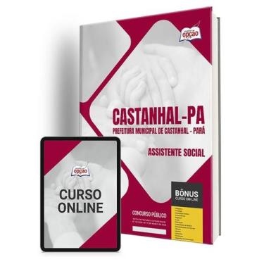 Imagem de Apostila Prefeitura de Castanhal - PA 2024 - Assistente Social - Apost