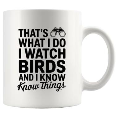 Imagem de That's What I Do I Watch Birds And I Know Things, presentes para amantes de pássaros, mulheres, homens, ornitólogos, observadores, caneca para namorada, namorado, mãe, pai, irmã, amiga, amante da